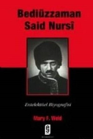 Bediüzzaman Said Nursi Entelektüel Biyografisi