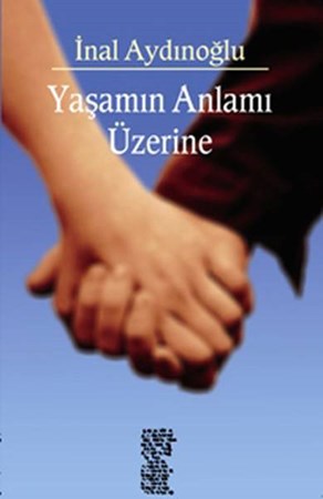 Yaşamın Anlamı Üzerine