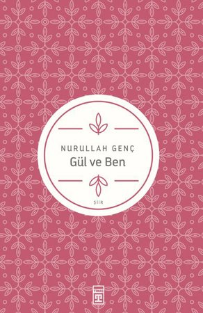 Gül ve Ben