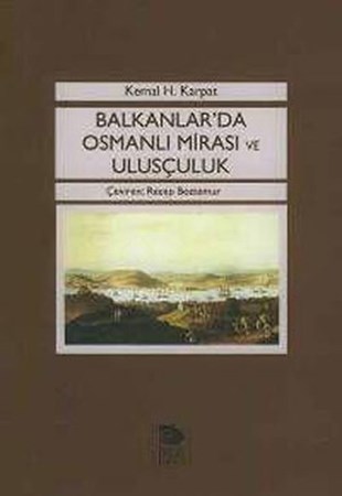 Balkanlarda Osmanlı Mirası Ve Ulusçuluk