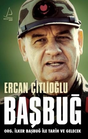 Başbuğ Org. İlker Başbuğ Ile Tarih Ve Gelecek Ciltli