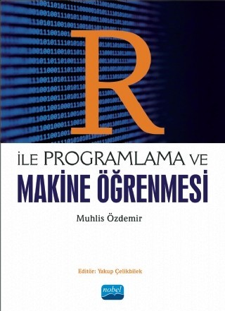 R Ile Programlama Ve Makine Öğrenmesi