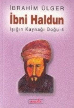 İbni Haldun Işığın Kaynağı Doğu 4
