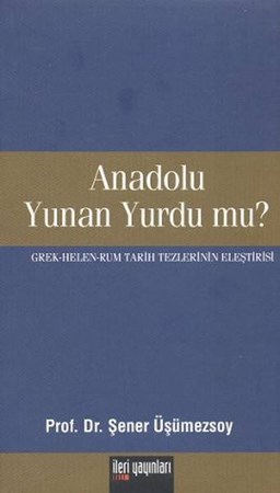 Anadolu Yunan Yurdu Mu