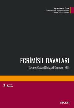 Ecrimisil Davaları (Dava ve Cevap Dilekçesi Örnekleri Ekli)