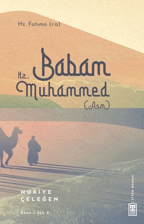 Babam Hz. Muhammed (s.a.v.)
