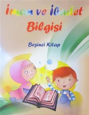 İman Ve İbadet Bilgisi Beşinci Kitap