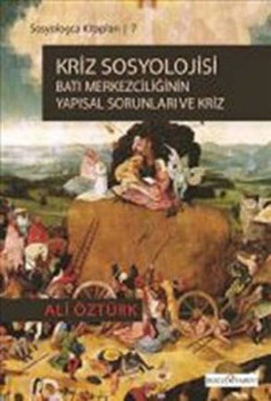 Kriz Sosyolojisi Batı Merkezciliğinin Yapısal Sorunları Ve Kriz