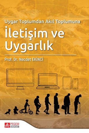 Uygar Toplumdan Akıl Toplumuna İletişim Ve Uygarlık
