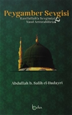 Peygamber Sevgisi Rasullah'a Sevgimizi Nasıl Arttırabiliriz