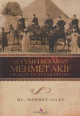 Seyyah I Beyaban Mehmet Akif M. Akif'in Seyahatleri