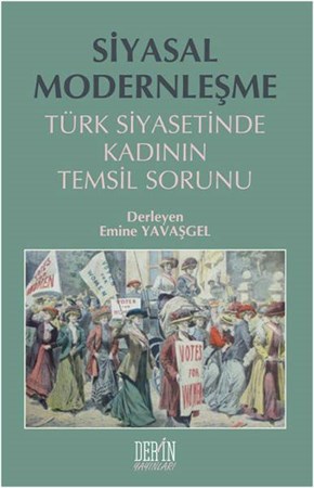 Siyasal Modernleşme Türk Siyasetinde Kadının Temsil Sorunu