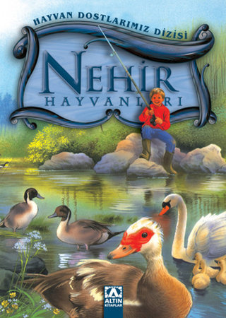 Hayvan Dostlarımız Dizisi - Nehir Hayvanları (Ciltli)