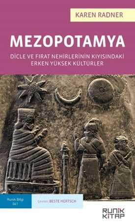 Mezopotamya Dicle ve Fırat Nehirlerinin Kıyısındaki Erken Yüksek Kültürler