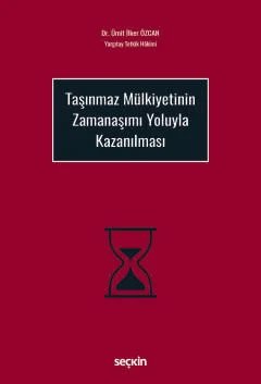 Taşınmaz Mülkiyetinin Zamanaşımı Yoluyla Kazanılması