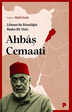 Lübnan'da Sünniliğin Başka Bir Yüzü: Ahbâş Cemaati