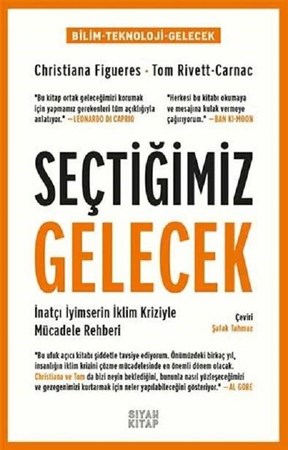 Seçtiğimiz Gelecek İnatçı İyimserin İklim Kriziyle Mücadele Rehberi