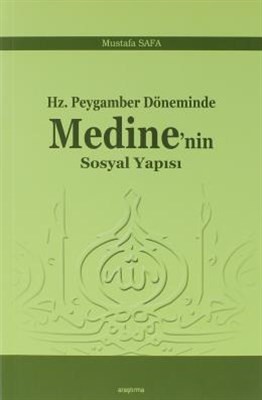 Hz. Peygamber Döneminde Medinenin Sosyal Yapısı