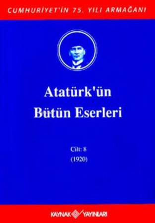 Atatürk'ün Bütün Eserleri Cilt: 8 (1920)