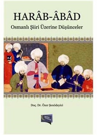 Harab Abad Osmanlı Şiiri Üzerine Düşünceler