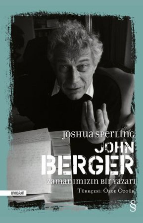 John Berger - Zamanımızın Bir Yazarı (Ciltli)