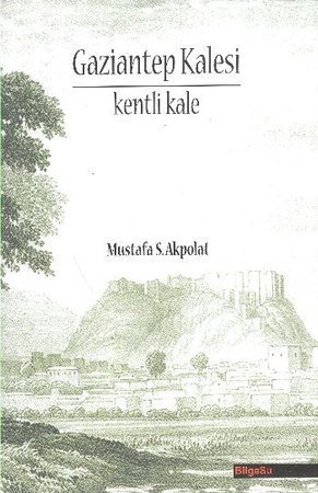 Gaziantep Kalesi  Kenti Kale
