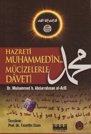 Hazreti Muhammed'in S.a.s Mucizelerle Daveti