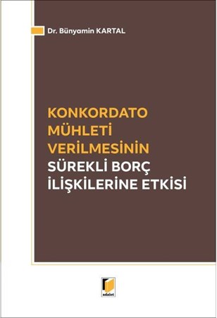 Konkordato Mühleti Verilmesinin Sürekli Borç İlişkilerine Etkisi