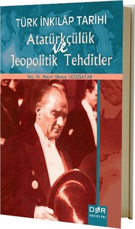 Türk İnkılap Tarihi Atatürkçülük Ve Jeopolitik Tehditler