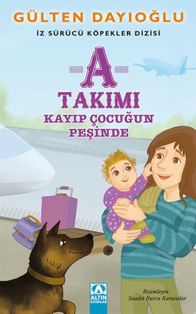 A Takımı - Kayıp Çocuğun Peşinde - İz Sürücü Köpekler Dizisi 5