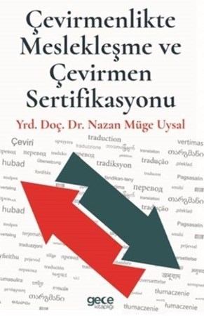 Çevirmenlikte Meslekleşme Ve Çevirmen Sertifikasyonu
