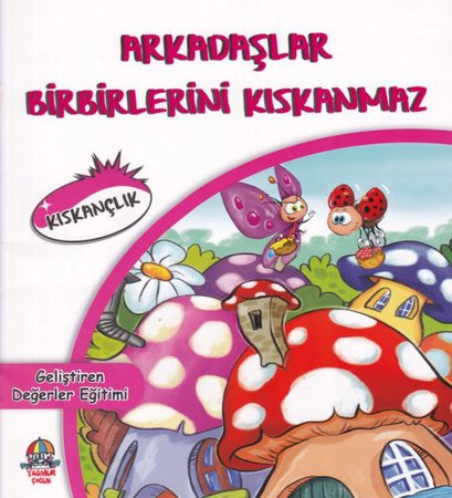 Arkadaşlar Birbirlerini Kıskanmaz - Geliştiren Değerler Eğitimi - Kıskançlık