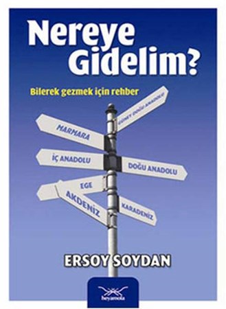 Nereye Gidelim Bilerek Gezmek İçin Rehber