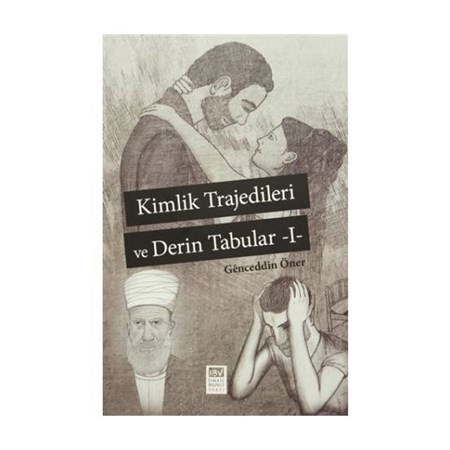 Kimlik Trajedileri Ve Derin Tabular 1