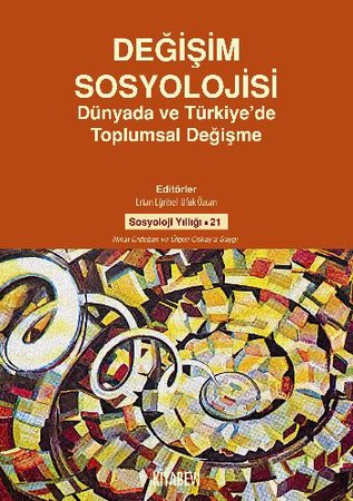 Değişim Sosyolojisi  Dünyada ve Türkiye'de Toplumsal Değişme