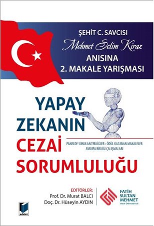 Yapay Zekanın Cezai Sorumluluğu