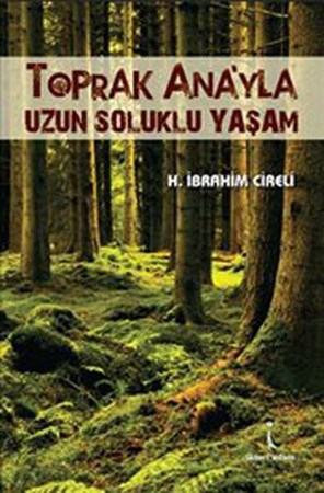 Toprak Anayla Uzun Soluklu Yaşam