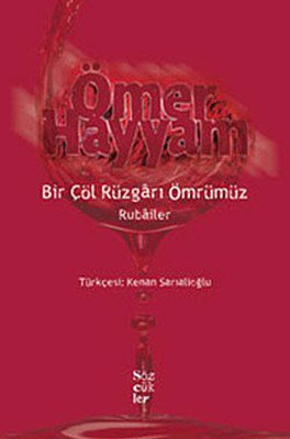 Bir Çöl Rüzgarı Ömrümüz - Rubailer