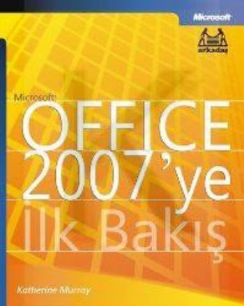 Microsoft Office 2007'ye İlk Bakış