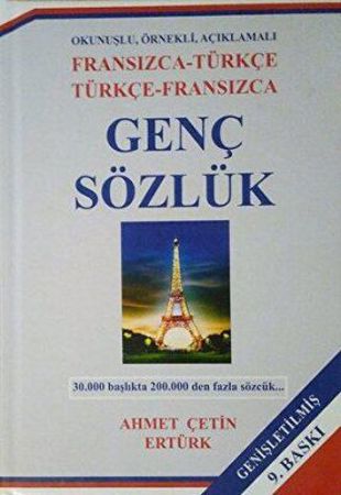 Okunuşlu, Örnekli, Açıklamalı Genç Sözlük Fransızca – Türkçe – Türkçe – Fransızca