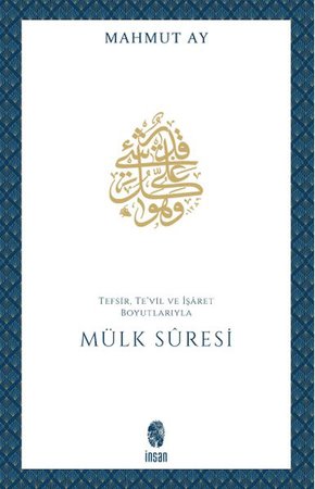 Mülk Sûresi Tefsir, Te'vil ve İşâret Boyutlarıyla