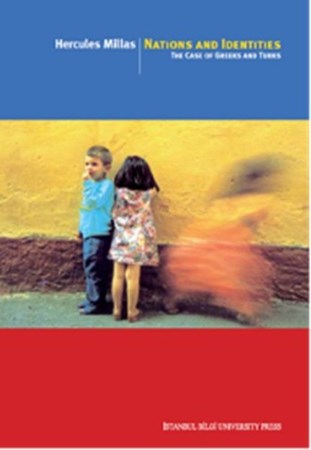 Nations And Identities The Case Of Greeks And Turks