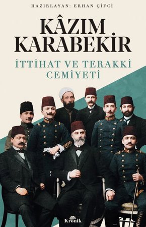 İttihat ve Teraki Cemiyeti Kazım Karabekir