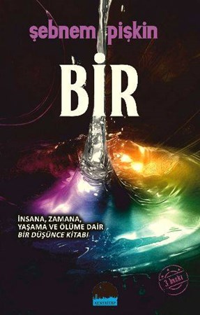 Bir İnsana, Zamana, Yaşama Ve Ölüme Dair Bir Düşünce Kitabı