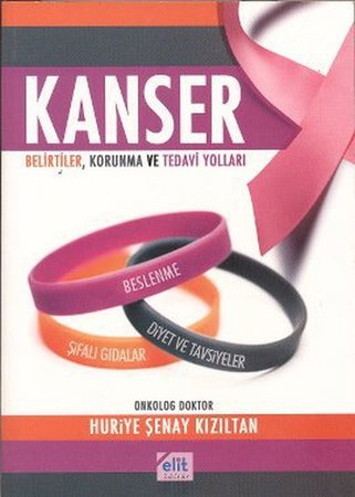 Kanser  Belirtiler, Korunma ve Tedavi Yolları