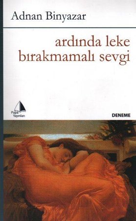Ardında Leke Bırakmamalı Sevgi