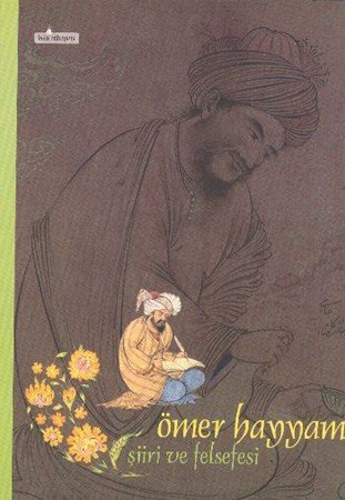 Ömer Hayyam Şiiri Ve Felsefesi