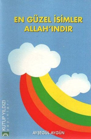 En Güzel Isimler Allah'ındır