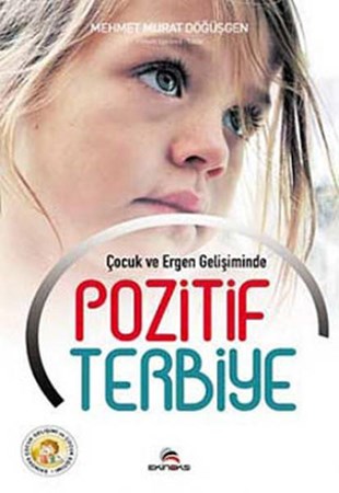 Çocuk Ve Ergen Gelişiminde Pozitif Terbiye