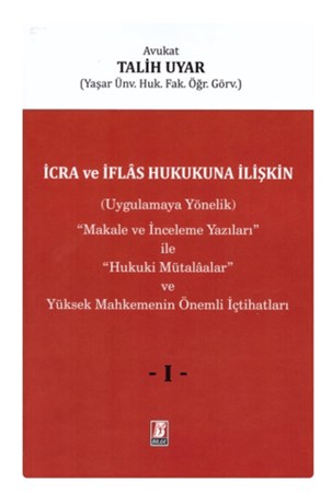 İcra ve İflas Hukukuna İlişkin (Uygulamaya Yönelik) Yüksek Mahkemenin Önemli İçtihatları (3 Cilt)